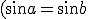 3$(\sin a = \sin b)\rightarrow(a=b+2k\pi, k\in\mathbb{Z}